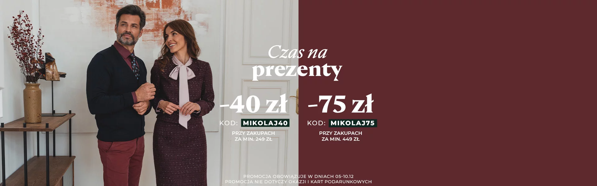 -40 zł kod:MIKOLAJ40 przy zakupach za min. 249 zł -75 zł kod: MIKOLAJ75 przy zakupach za min. 449 zł Promocja nie dotyczy Okazji i Kart Podarunkowych