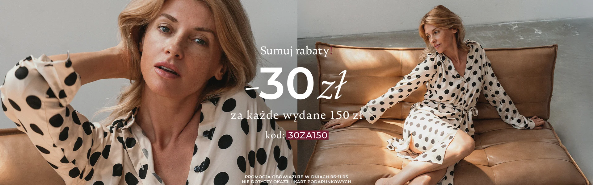 -30 zł za każde wydane 150 zł kod: 30za150 Promocja nie dotyczy Okazji i Kart Podarunkowych