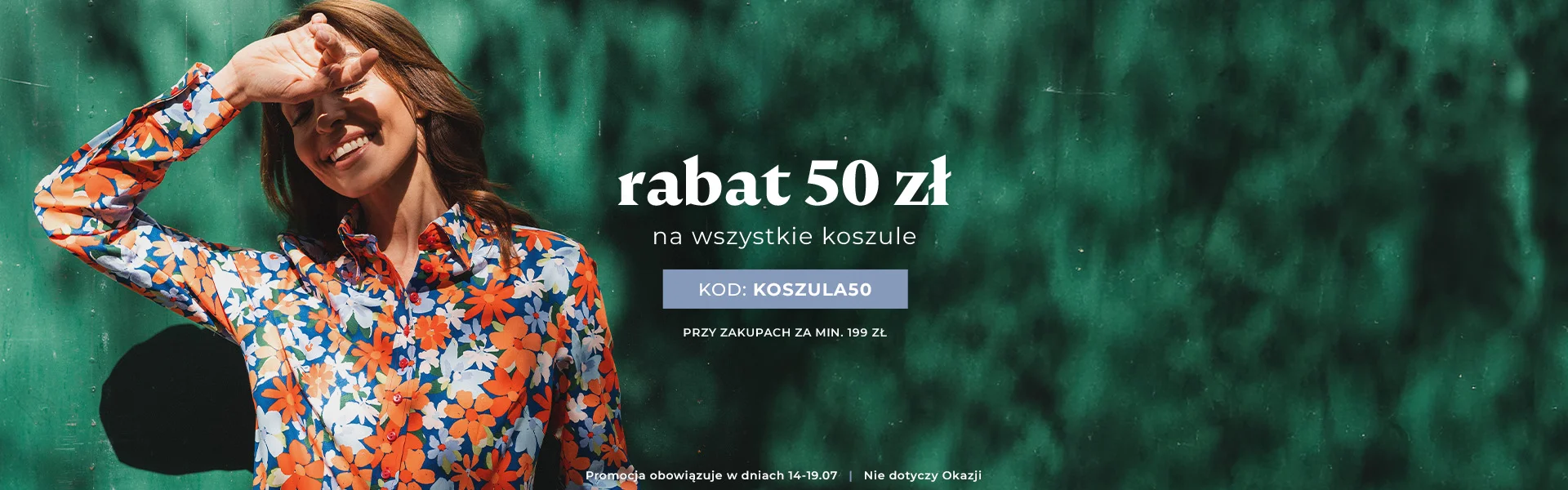 RABAT 50 zł na wszystkie koszule kod: KOSZULA50 przy zakupach za min. 199 zł Promocja nie dotyczy Okazji