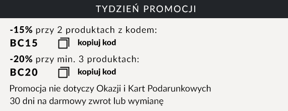 -15% przy 2 produktach kod: BC15 -20% przy min. 3 produktach kod: BC20