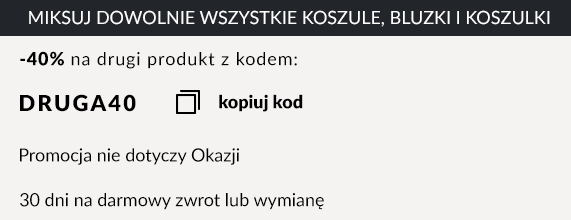 -40% na drugą, tańszą koszulę, bluzkę, koszulkę